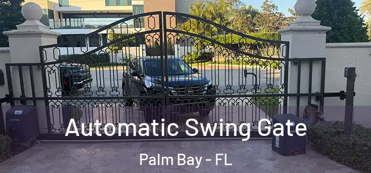 Automatic Swing Gate Palm Bay - FL