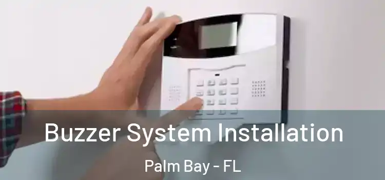 Buzzer System Installation Palm Bay - FL