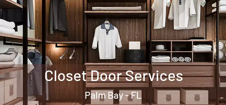 Closet Door Services Palm Bay - FL