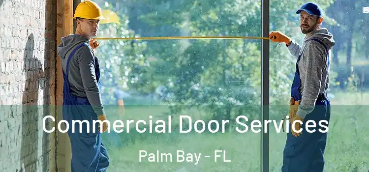 Commercial Door Services Palm Bay - FL