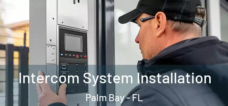 Intercom System Installation Palm Bay - FL