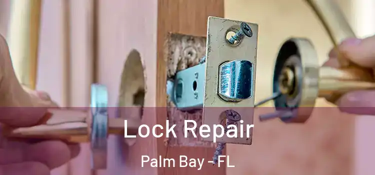Lock Repair Palm Bay - FL
