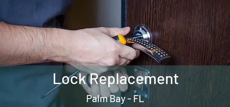 Lock Replacement Palm Bay - FL