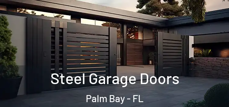  Steel Garage Doors Palm Bay - FL